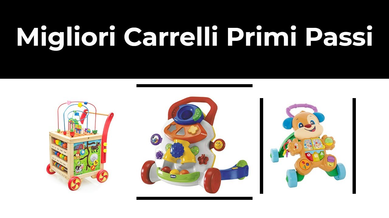 5 Migliori Carrelli Primi Passi nel 2021