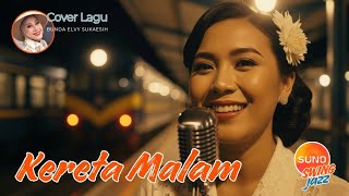 Download lagu Kereta Malam – Elvy Sukaesih | Jazz Swing / Jazz Ballad Cover (Santai & Nostalgic) mp3
