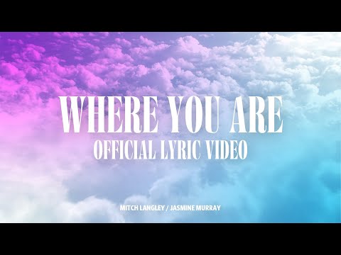 Thumbnail for Where You Are video