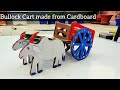 Bullock Cart Made With Cardboard Cardboard Craft Bullock Cart DIY Bullock Cart Very Easy