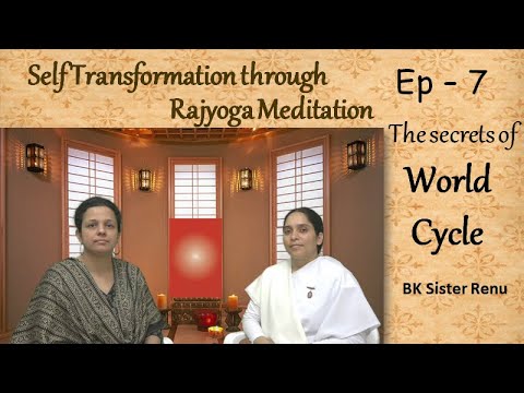 The secrets of World Cycle Ep - 7 (Srishti chakra) by BK Sister Renu