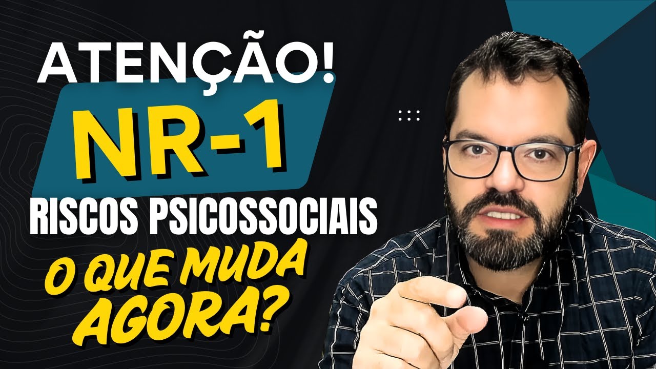 ATTENTION! NR 1 changes in May: Understand the NEW Psychosocial RISKS