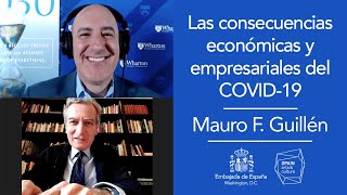 Las consecuencias económicas y empresariales del COVID-19 con el Profesor Mauro F. Guillén