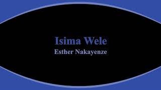 Download lagu Isima Wele by Easther Nakayenze lumasaba gospel music. mp3 Download lagu Isima Wele by Easther Nakayenze lumasaba gospel music. mp3