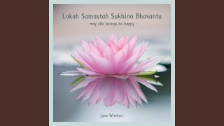 Lokah Samastah, Compassion