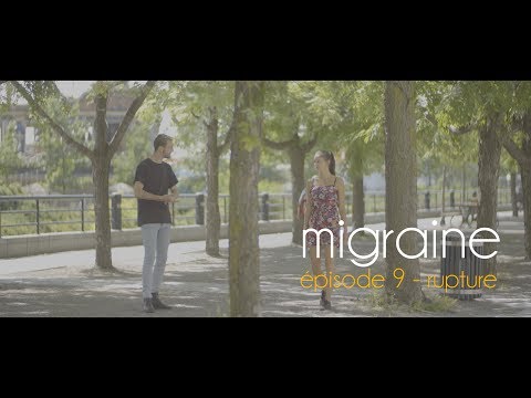 Migraine | Roman Frayssinet | Épisode 9 - Rupture