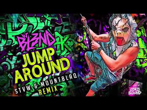 Jump Around (STVW & Mountblaq Remix) - DJ BL3ND