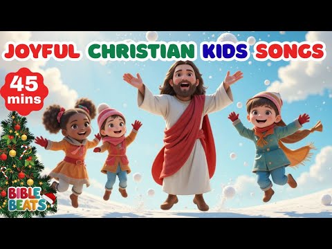 45 minutes of joyful christian kids songs | collection of bible songs for kids