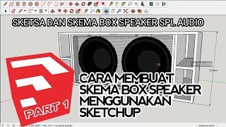 Download lagu #tutorial || CARA MEMBUAT SKEMA BOX SPEAKER PAKAI SKETCHUP (BOX SPL AUDIO) PART 1 mp3