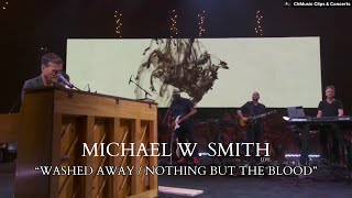 Michael W. Smith: Washed Away/Nothing But The Blood (Live) [Sub. Español]
