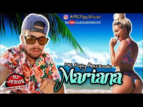 MC POPY ABUZADO - MARIANA - BREGA FUNK - MÚSICA NOVA - LANÇAMENTO - DJ JESUS