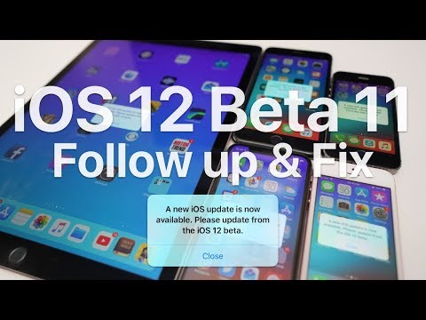 iOS 12 Beta 11 & Public Beta 9 - Follow up and fix