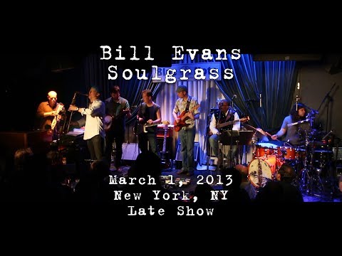 Bill Evans Soulgrass w/Medeski & Cinninger: 2013-03-01 - Blue Note; New York, NY [HD] (Late Show)