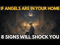 If Angels Are in Your Home, These 8 Signs Will Shock You | Biblical Wisdom