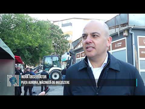 PIAȚA AURORA, MĂCINATĂ DE BULDOZERE