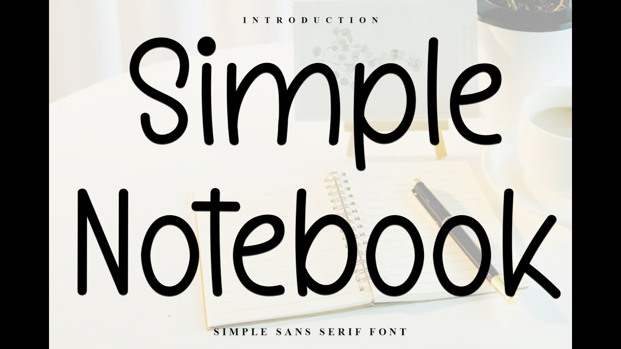 Simple Notebook Font: A Beautiful and Versatile Design Choice
