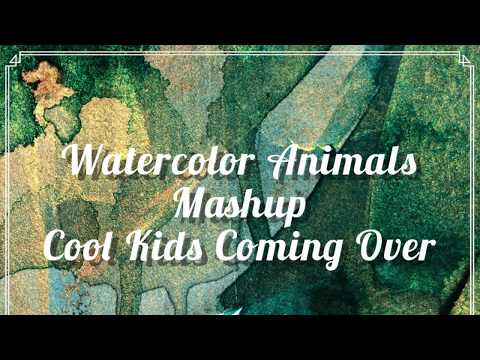 Echosmith vs. James Hersey&Filous - Cool Kids Coming Over (Watercolor Mashup)