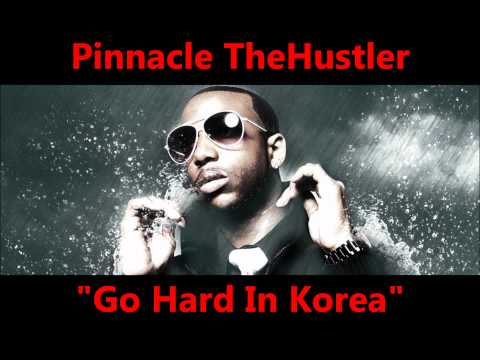 Pinnacle TheHustler - Go Hard In Korea