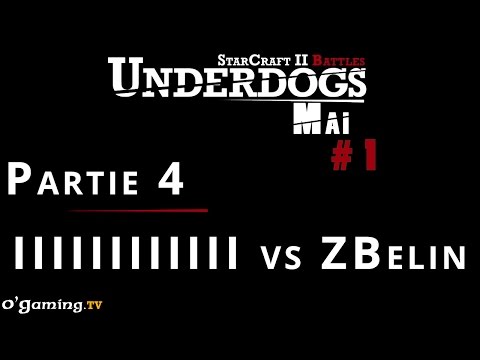 Underdogs Saison 17 - Mai - Episode 1 - lllllllllll vs ZBelin