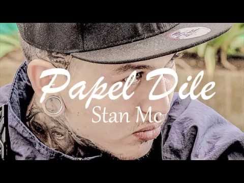 Stan Mc - Papel Dile (LETRA)