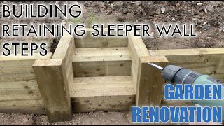 Building Steps from Timber Sleepers - GARDEN RENOVATION
