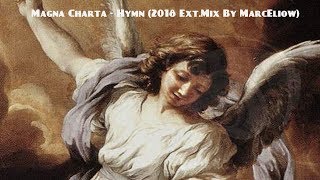 Magna Charta - Hymn (2018 Ext.Mix By MarcEliow)