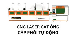 Máy cắt ống laser fiber 3000W IRONWOOD cấp phôi tự động.