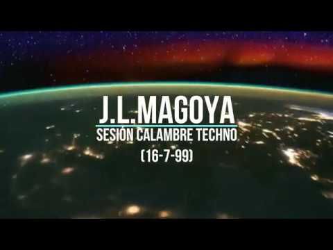 J.L.Magoya - Sesión Calambre Techno (16-7-99)