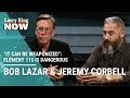 It Can Be Weaponized Jeremy Corbell Bob Lazar Claim Element 115 Is Dangerous