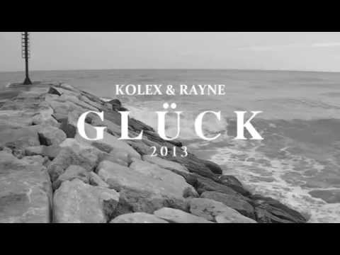 kolex ft. Rayne&VeNitto - GLÜCK