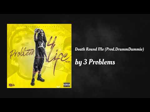Death Round Me (Prod.DrummDummie) - 3 Problems