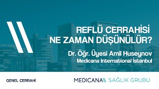 Reflü Cerrahisi Ne Zaman Düşünülür?