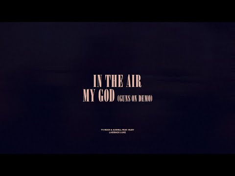 In The Air / My G*O*D (Guns On Demo)
