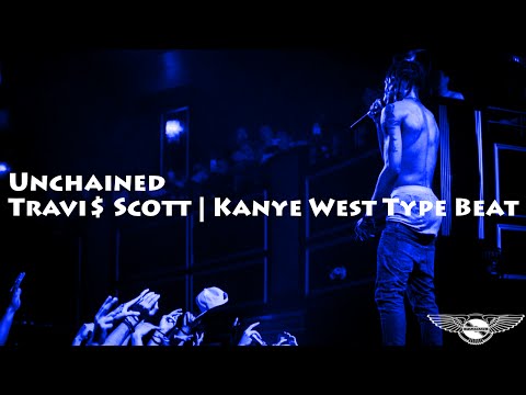 Travi$ Scott | Kanye West Type Beat - Unchained