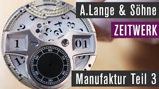 Zeitwerk von A.Lange & Söhne | Digital aber mechanisch | Manufaktur Teil 3