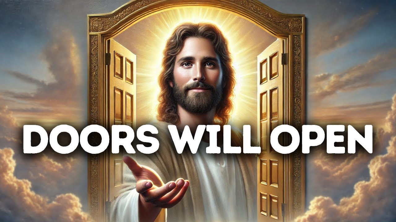 Doors Will Open | God Says | God Message Today | Gods Message Now | God Message | God Say