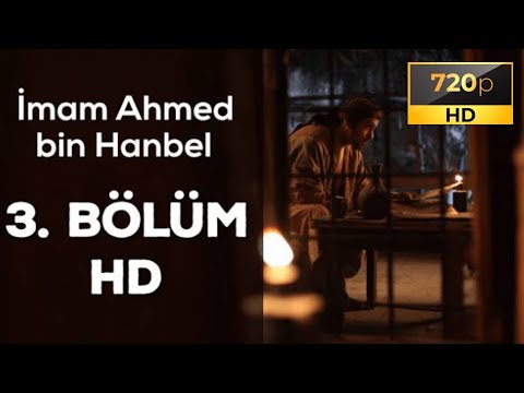 İMAM Ahmed Bin Hanbel Dizisi | 3.BÖLÜM | Türkçe Altyazılı | 720p