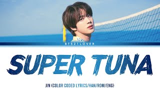 BTS JIN - SUPER TUNA (슈퍼 참치) Color Coded L