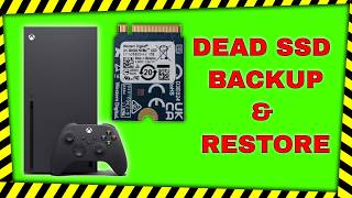 Xbox Series X Dead SSD Backup and Restore