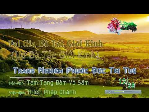 Ưu Bà Tắc Giới Kinh 12/28 - Trang Nghiêm Phước Đức Trí Tuệ