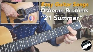 Easy Guitar Songs Lesson - &quot;21 Summer&quot; by Osborne Brothers
