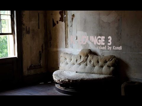K Lounge Experiment Vol3 mixed by Kondi Musik