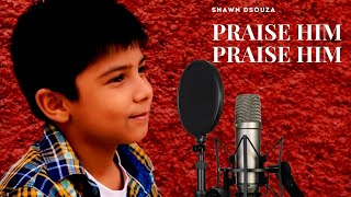 Praise Him , Praise Him , Praise him when the Sun Goes Down. Worship Song , English Church Hymn.