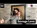 Savage Love - Jason Derulo (Cover) Lockdown 2020 Edition