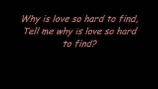 Jesse McCartney :Why Is Love So Hard To Find -Lyrics