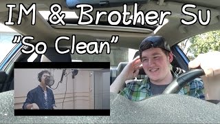IM, Brother Su (Ft. J.Han) - Madeleine MV Reaction "So Clean"