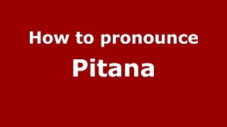 How to pronounce Pitana
