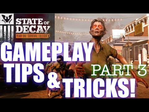 State of Decay year one survival edition tips and tricks! - PART 3