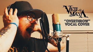 Overthrow Vocal Cover (Veil of Maya)