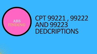 CPT 99221 , 99222 and 99223 Descriptions || medical coding course